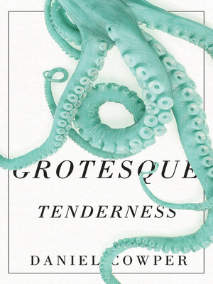 cover image of Grotesque Tenderness